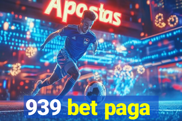 939 bet paga